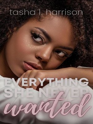 cover image of Everything She Never Wanted